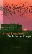 Die Farbe des Krieges Babtschenko Arkadi