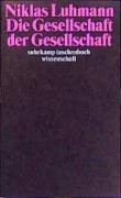 Die Gesellschaft der Gesellschaft Luhmann Niklas