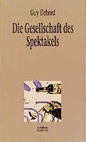 Die Gesellschaft des Spektakels Debord Guy