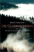 Die Glasmacherin Hermann Birgit