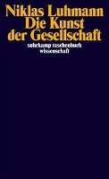 Die Kunst der Gesellschaft Luhmann Niklas