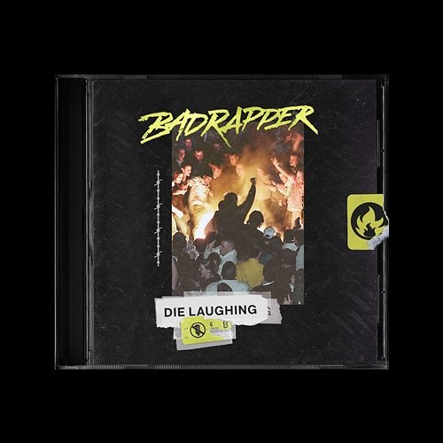 Die Laughing Badrapper
