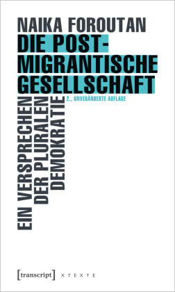 Die postmigrantische Gesellschaft transcript