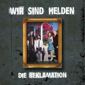 Die Reklamation Wir Sind Helden