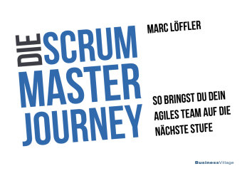 Die Scrum Master Journey BusinessVillage