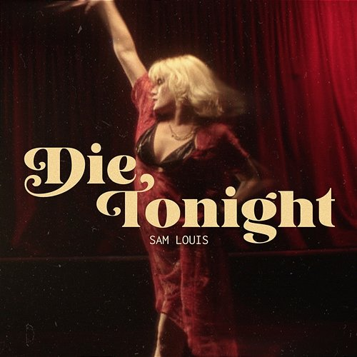 Die Tonight Sam Louis