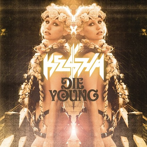 Die Young Ke$ha
