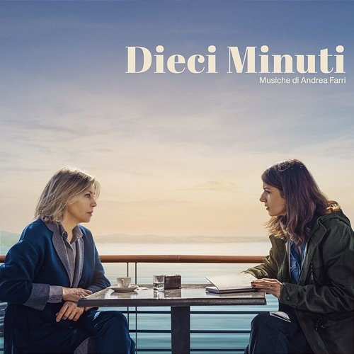 Dieci minuti Andrea Farri