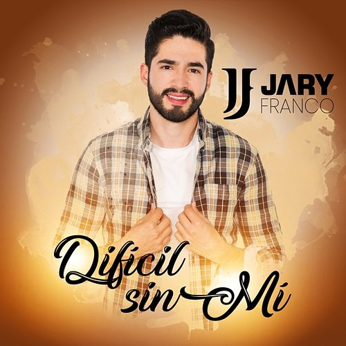 Difícil Sin Mí Jary Franco