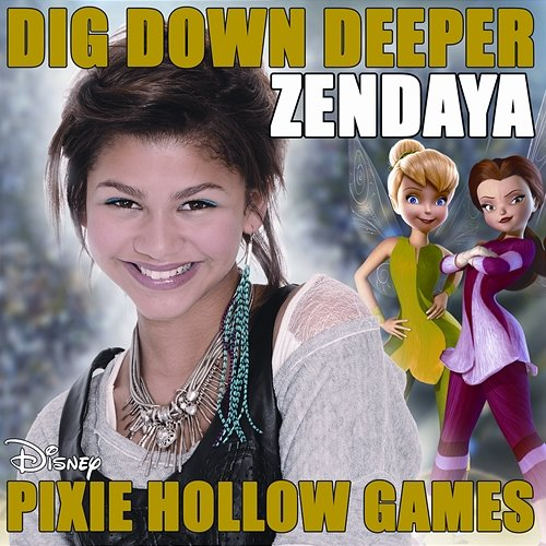 Dig Down Deeper Zendaya