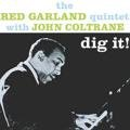 Dig It! The Red Garland Quintet, John Coltrane