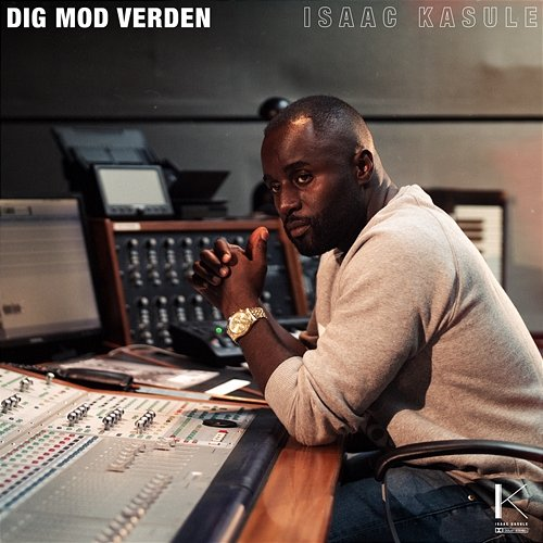 Dig Mod Verden Isaac Kasule