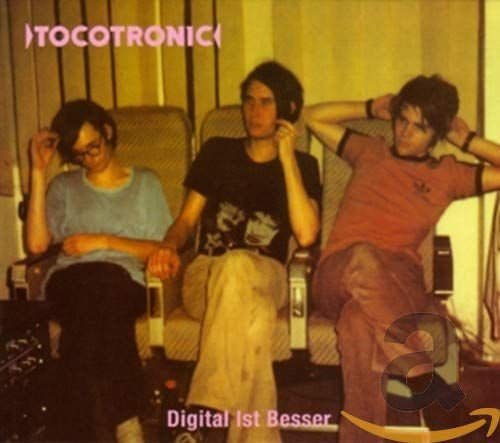 Digital ist besser Tocotronic