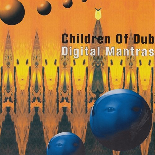 Digital Mantras Children of Dub