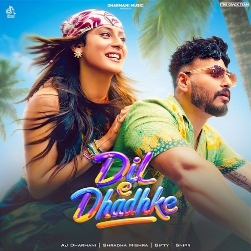 Dil E Dhadhke AJ Dharmani, Shradha Mishra, Gifty, Snipr