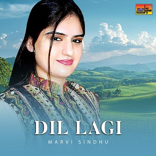 Dil Lagi Marvi Sindhu