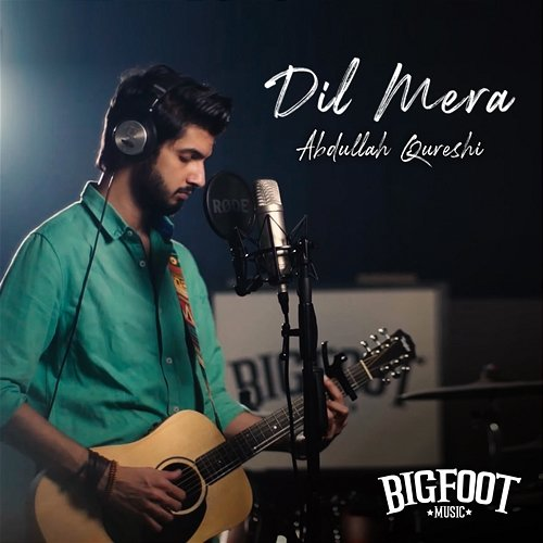 Dil Mera Bigfoot & Abdullah Qureshi