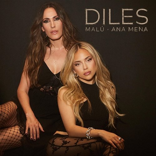 Diles Malú, Ana Mena