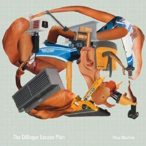 DILLINGER E P MISS MACHINE Dillinger Escape Plan