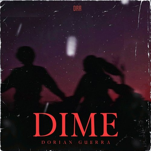 Dime Dorian Guerra