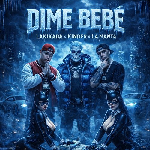 Dime Bebe La Kikada, La Manta, Kinder