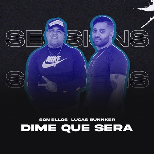 Dime Que Sera Son Ellos & Lucas Bunnker