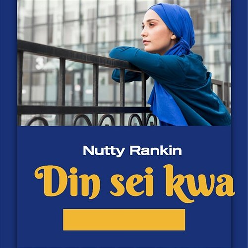 Din Sei Kwa Nutty Rankin
