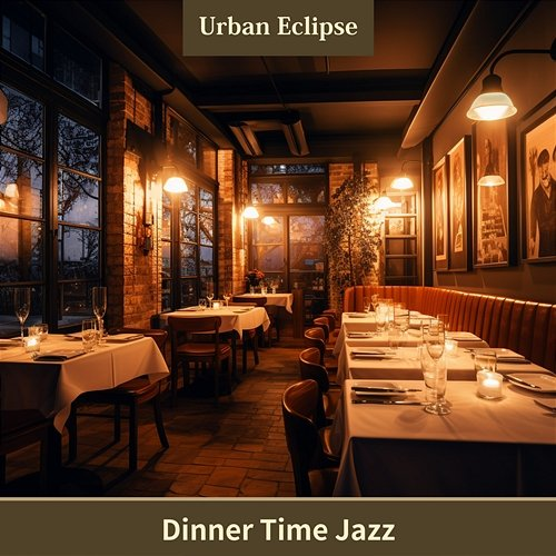Dinner Time Jazz Urban Eclipse