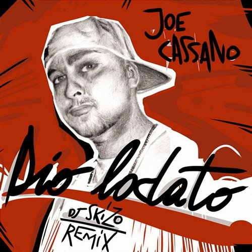 Dio lodato DJ Skizo, Joe Cassano feat. DJ Ghost, Lorenzo Feliciati