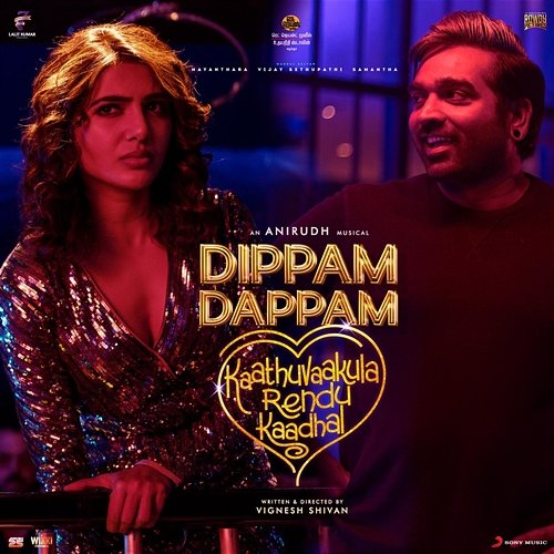 Dippam Dappam Anthony Daasan, Vignesh Shivan, Anirudh Ravichander