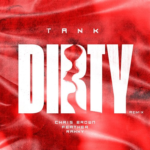 Dirty Feather, Rahky, Tank feat. Chris Brown