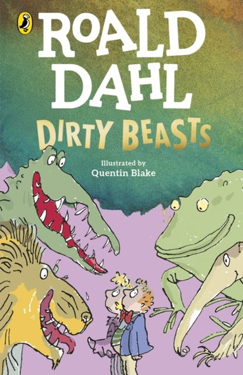 Dirty Beasts Dahl Roald