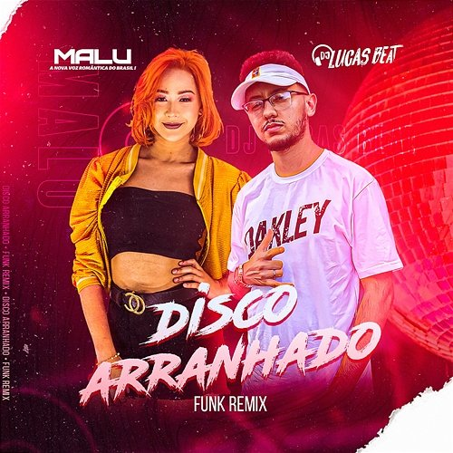 Disco Arranhado Malu, DJ Lucas Beat