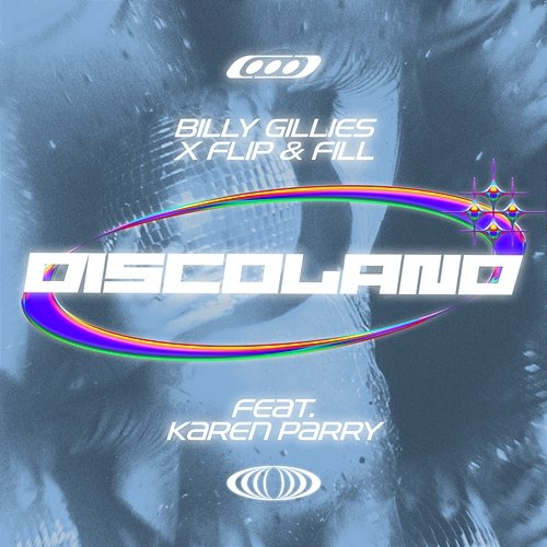 Discoland Billy Gillies, Flip & Fill feat. Karen Parry