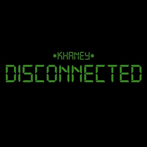 Disconnected KHANEY