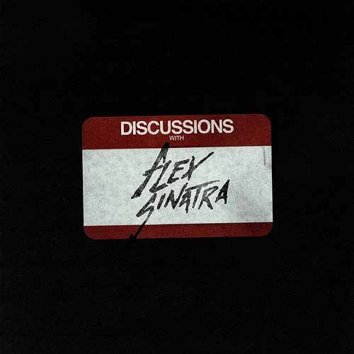 DISCUSSIONS Flex Sinatra