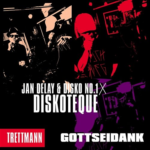 Diskoteque: Gottseidank Jan Delay, Disko No.1 feat. Trettmann