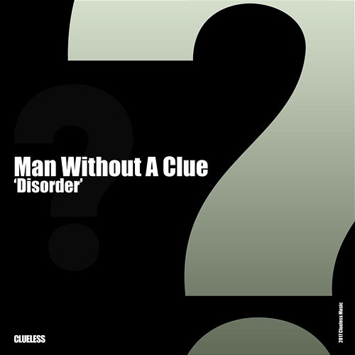 Disorder Man Without A Clue