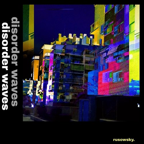 Disorder Waves rusowsky