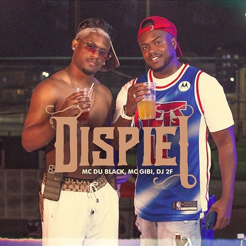 Dispiei MC Du Black, DJ 2F, MC Gibi