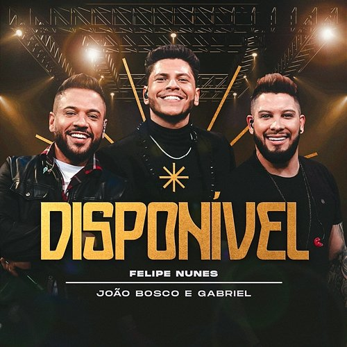 Disponível João Bosco, Felipe Nunes, Gabriel