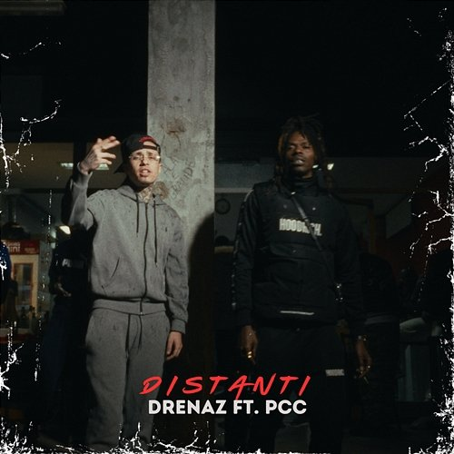 Distanti DreNaz feat. PCC