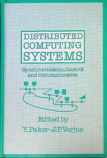 Distributed Computing Systems. Synchronization, Control and Communication W opisie