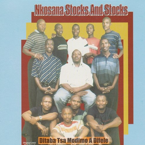 Ditaba Tsa Modimo A Difele Nkosana Stocks and Stocks