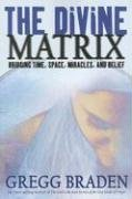 Divine Matrix Braden Gregg