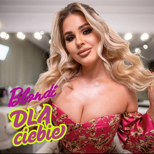 Dla Ciebie Blondi