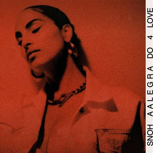 DO 4 LOVE Snoh Aalegra