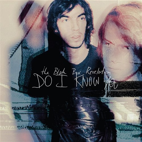Do I Know You The Black Box Revelation
