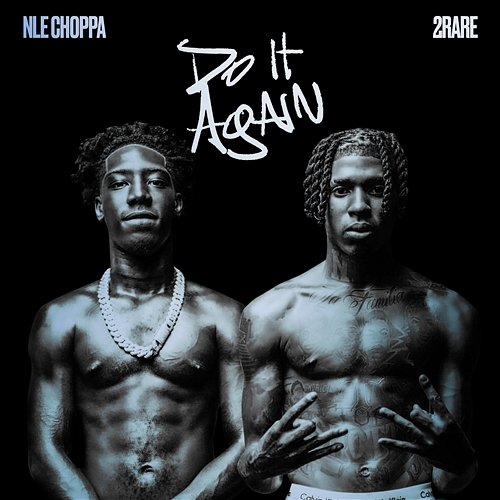 DO IT AGAIN NLE Choppa feat. 2Rare