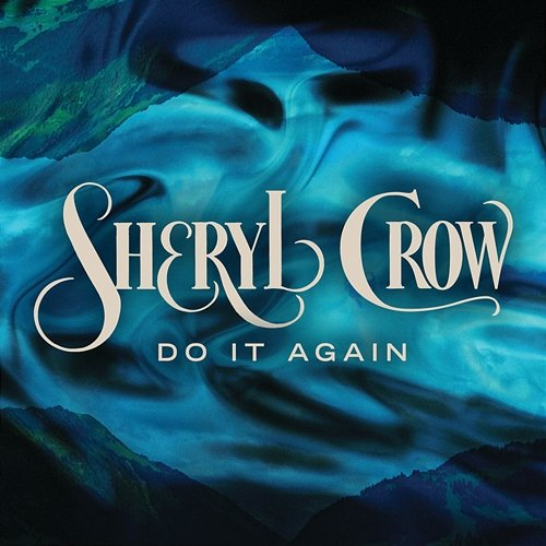 Do It Again Sheryl Crow